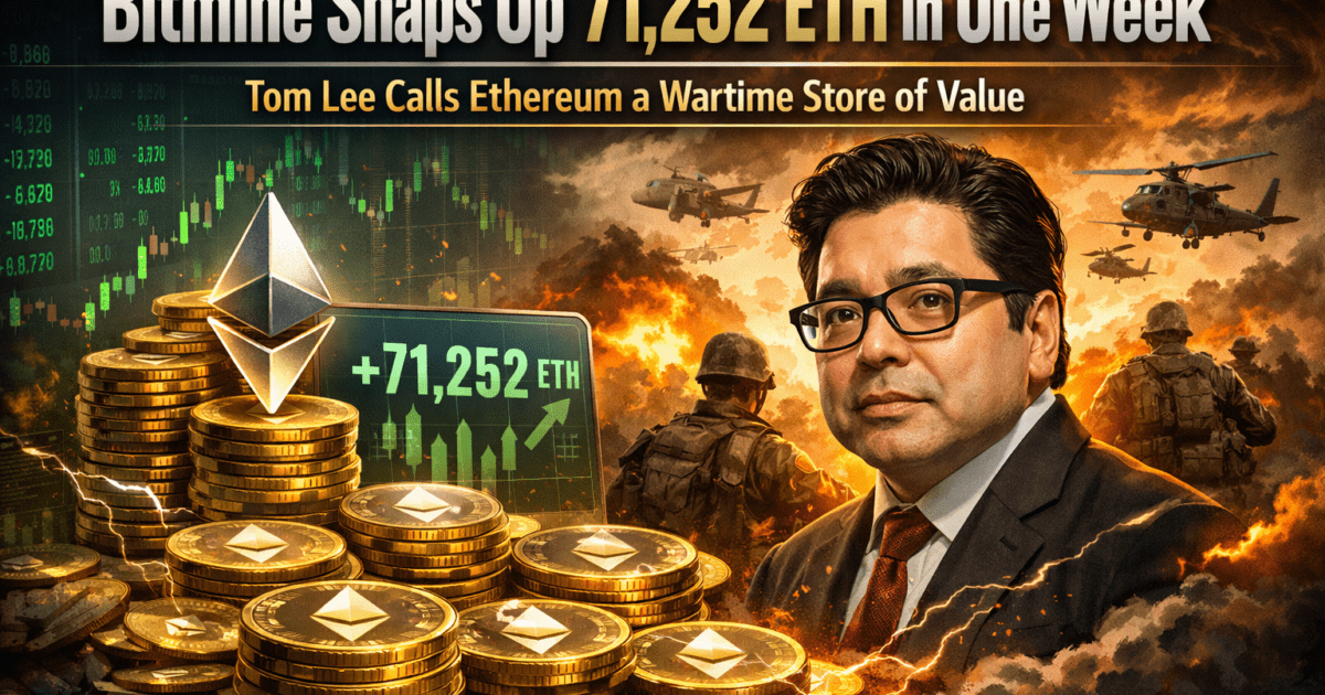 Bitmine Snaps Up 71252 ETH in One Week as Tom Lee Calls Ethereum a Wartime Store of Value